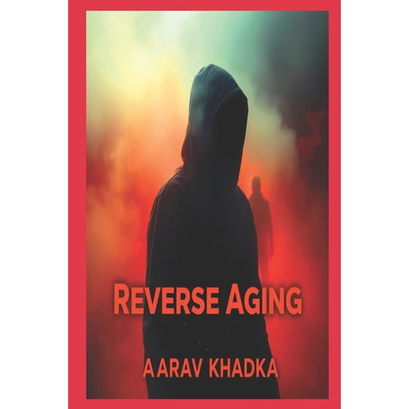 Reverse Aging with Heat and Cold: Unlock the Forgotten Secrets of Thermal Health and Longevity, (Paperback)