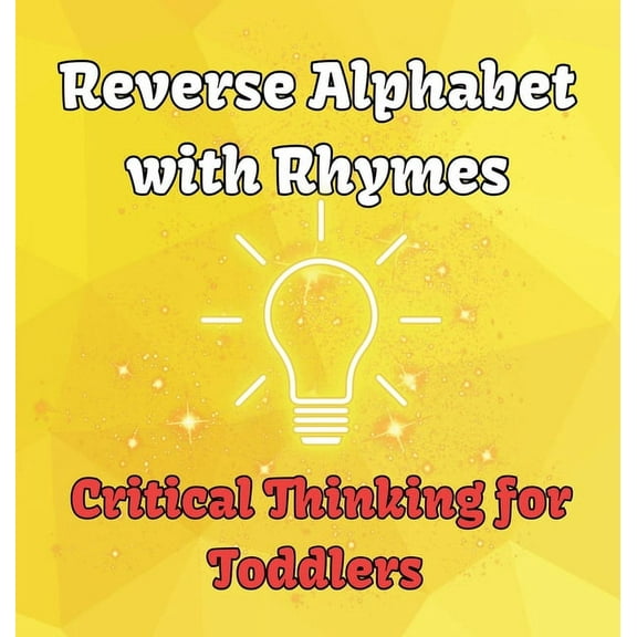 Reverse Alphabet with Rhymes: Critical Thinking for Toddlers, (Hardcover)