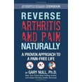 thumbnail image 1 of Pre-Owned Reverse Arthritis & Pain Naturally: A Proven Approach to a Pain-Free Life, 1 of 1