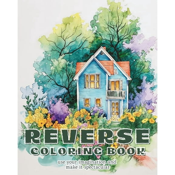 Reverse Coloring Book: Watercolor workbook for beginners Abstract reverse coloring book for adults, (Paperback)