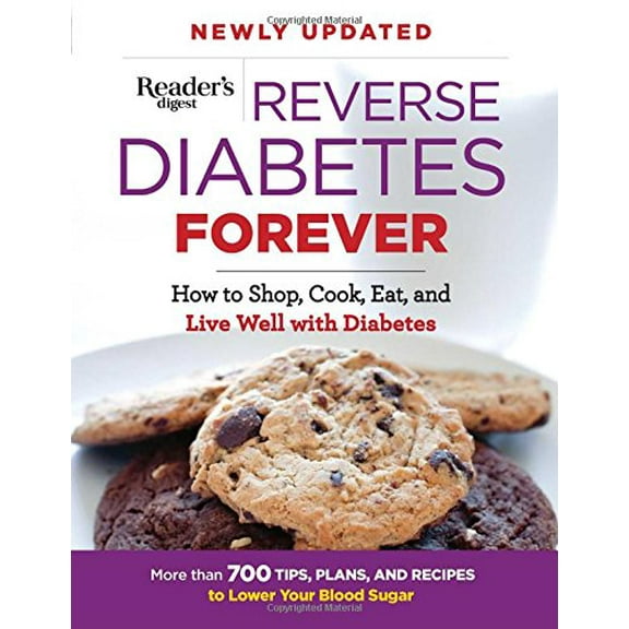 Pre-Owned Reverse Diabetes Forever: How to Shop, Cook, Eat and Live Well with Diabetes (Paperback) 1621453278 9781621453277
