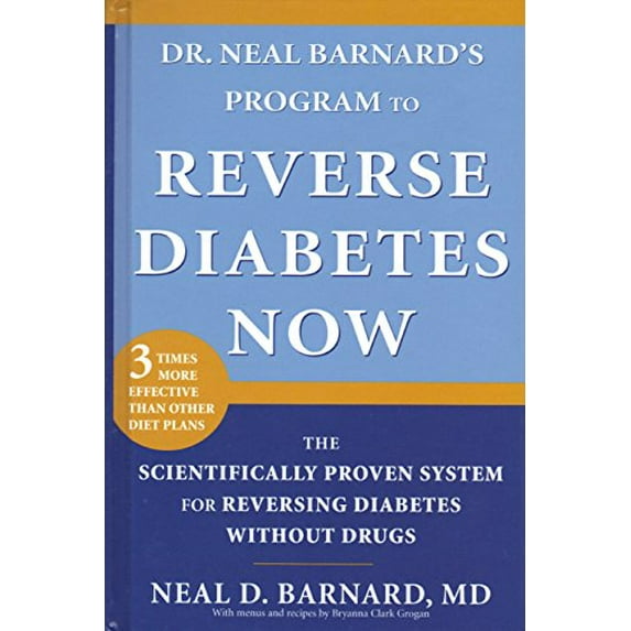 Pre-Owned Dr. Neal Barnard's Program to Reverse Diabetes Now: The Scientifically Proven System for Reversing Diabetes Without Drugs (Hardcover) 1594865787 9781594865787