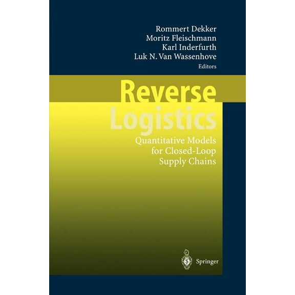 Reverse Logistics: Quantitative Models for Closed-Loop Supply Chains, (Paperback)