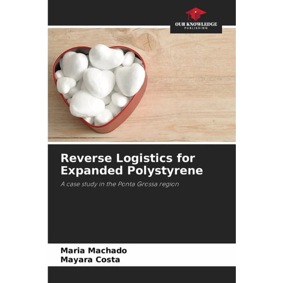 Reverse Logistics for Expanded Polystyrene, (Paperback)