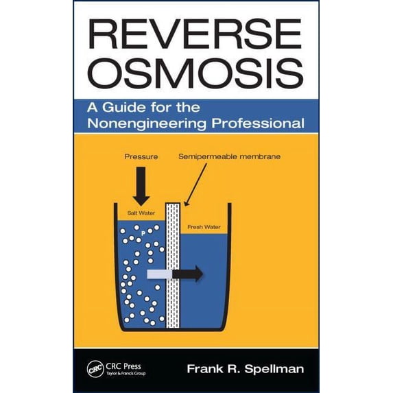 Reverse Osmosis: A Guide for the Nonengineering Professional, (Hardcover)