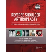 Reverse Shoulder Arthroplasty A Comprehensive Case-Based Approach, Hardcover