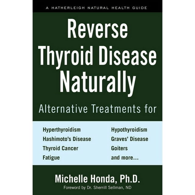 Reverse Thyroid Disease Naturally : Alternative Treatments for