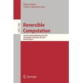 thumbnail image 1 of Reversible Computation: 4th International Workshop, Rc 2012, Copenhagen, Denmark, July 2-3, 2012, Revised Papers, (Paperback), 1 of 1