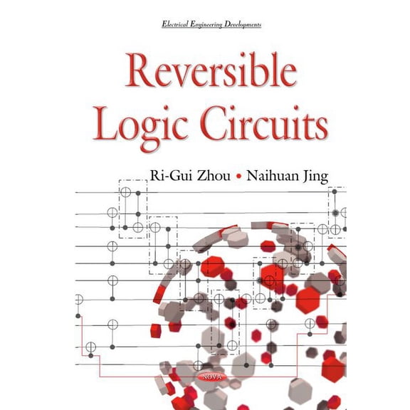 Reversible Logic Circuit (Electrical Engineering Developments) by RiGui Zhou (Hardcover) (2015) (New)