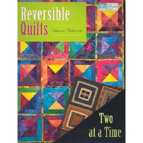 Pre-Owned Reversible Quilts: Two at a Time (Paperback) 1564774104 9781564774101