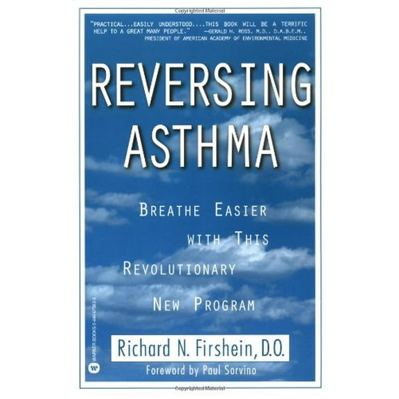 Pre-Owned Reversing Asthma: Breathe Easier with This Revolutionary New Program (Paperback) 0446673633 9780446673631
