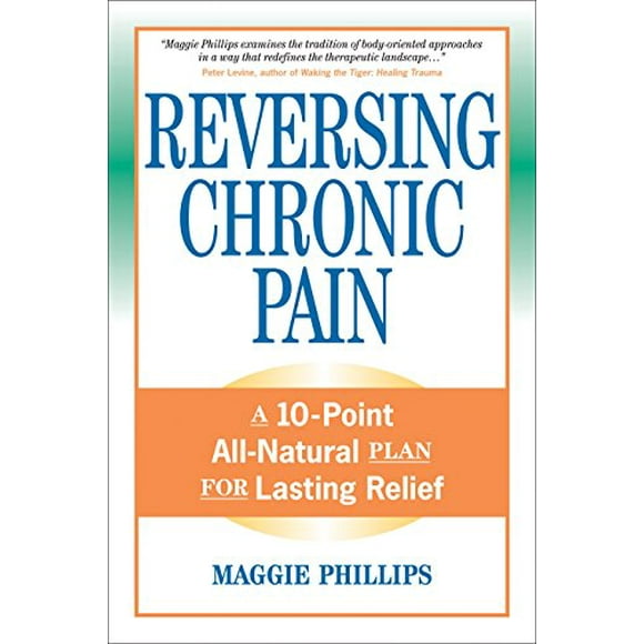 Pre-Owned Reversing Chronic Pain: A 10-Point All-Natural Plan for Lasting Relief Paperback