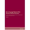 thumbnail image 1 of Reversing Igg4-Related Skin Disease: Kidney Filtration The Raw Vegan Plant-Based Detoxification &amp; Regeneration Workb, (Paperback), 1 of 1