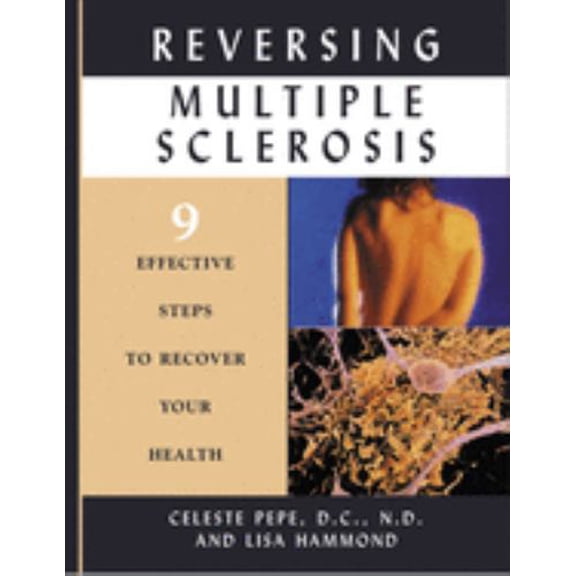 Pre-Owned Reversing Multiple Sclerosis: 9 Effective Steps to Recover Your Health (Paperback) 1571742263 9781571742261