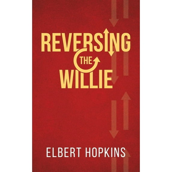 "Reversing The Willie", (Hardcover)