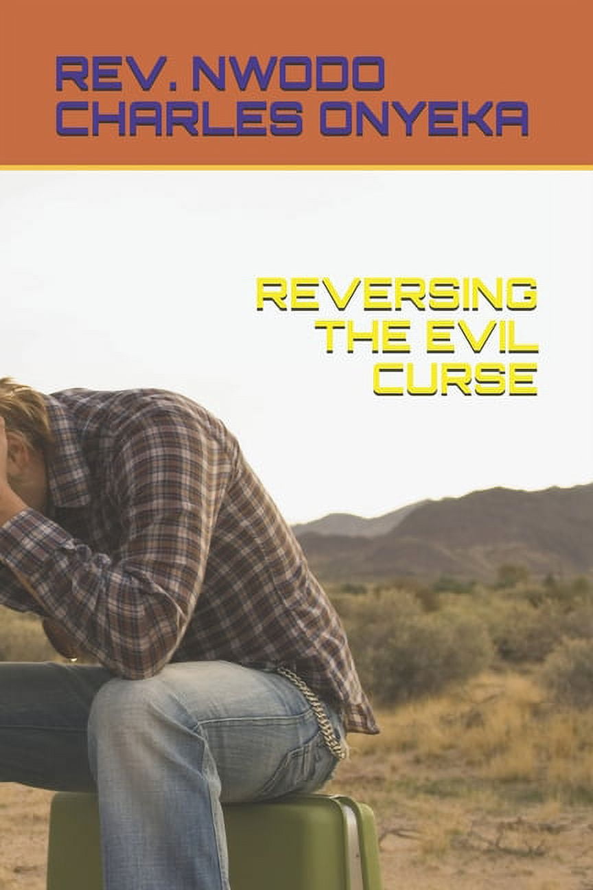 Reversing the Evil Curse (Paperback)