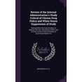 thumbnail image 1 of Review of the Internal Administration's Study Critical of Clinton Drug Policy and White House Suppression of Study : Hearing Before the Subcommittee on National Security, International Affairs, and Criminal Justice of the Committee on Government Reform An (Hardcover), 1 of 1
