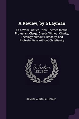 A Review, by a Layman: Of a Work Entitled, 'New Themes for the ...
