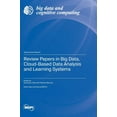 thumbnail image 1 of Review Papers in Big Data, Cloud-Based Data Analysis and Learning Systems, (Hardcover), 1 of 1