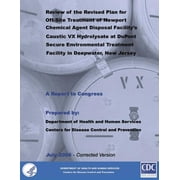 Review of the Revised Plan for Off-Site Treatment of Newport Chemical Agent Disposal Facility's Caustic VX Hydrolysate a, Paperback