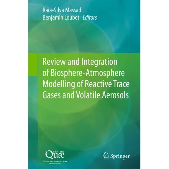 Review and Integration of Biosphere-Atmosphere Modelling of Reactive Trace Gases and Volatile Aerosols, (Hardcover)