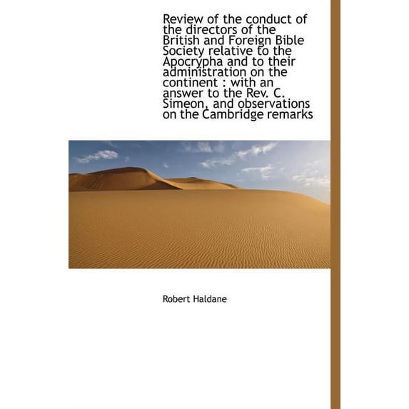 Review of the Conduct of the Directors of the British and Foreign Bible Society Relative to the Apoc (Hardcover)