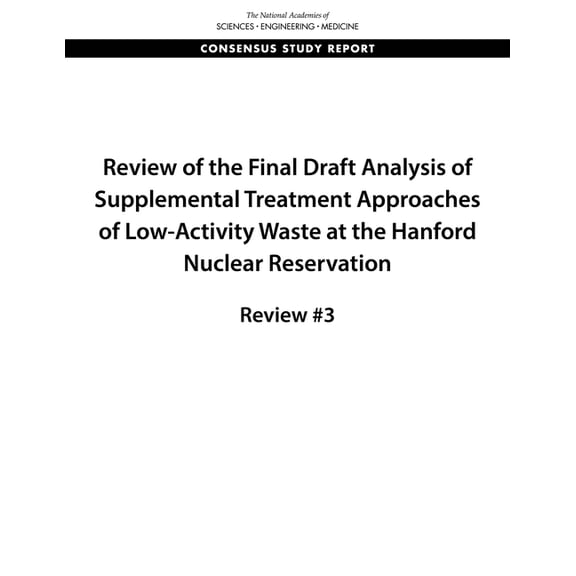 Review of the Final Draft Analysis of Supplemental Treatment Approaches of Low-Activity Waste at the Hanford Nuclear Res, (Paperback)
