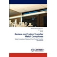 thumbnail image 1 of Review on Proton Transfer Metal Complexes (Paperback), 1 of 1