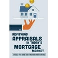 thumbnail image 1 of Reviewing Appraisals In Today's Mortgage Market: A Hassle-Free Guide To Getting Your Order Reviewed: Real Estate Valuati, (Paperback), 1 of 1
