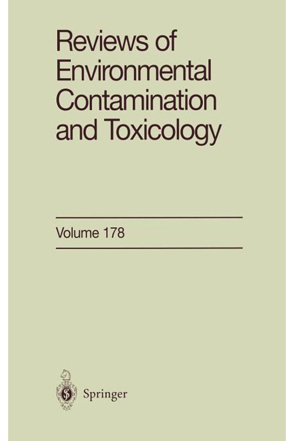Reviews of Environmental Contamination a Reviews of Environmental Contamination and Toxicology: Continuation of Residue Reviews, Book 178, (Hardcover)