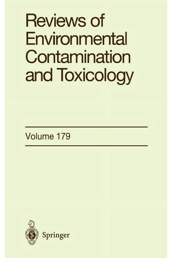 Reviews of Environmental Contamination a Reviews of Environmental Contamination and Toxicology: Continuation of Residue Reviews, Book 179, (Hardcover)