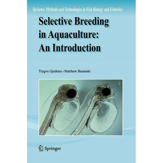 Reviews: Methods and Technologies in Fis Selective Breeding in Aquaculture: An Introduction, Book 10, (Paperback)
