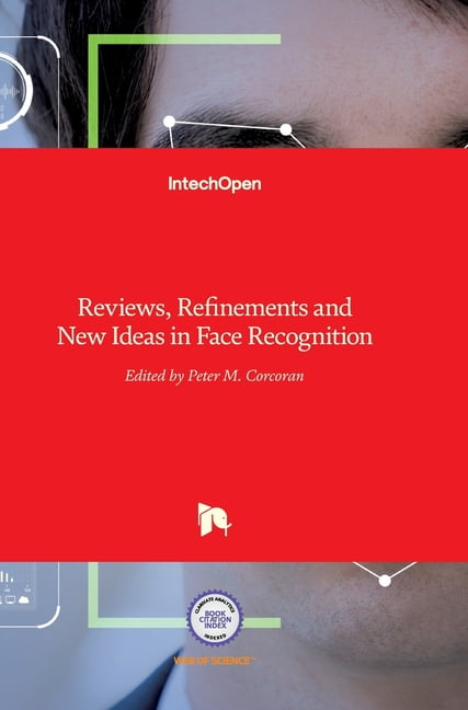 Reviews, Refinements and New Ideas in Face Recognition, (Hardcover)