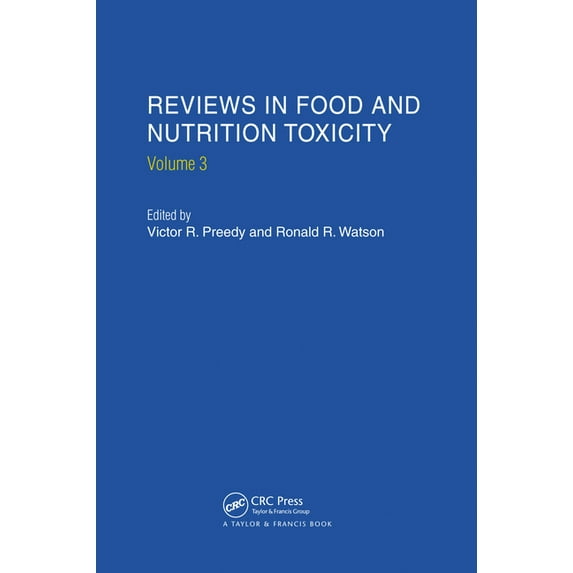 Reviews in Food and Nutrition Toxicity Reviews in Food and Nutrition Toxicity, Volume 3, Book 03, (Paperback)