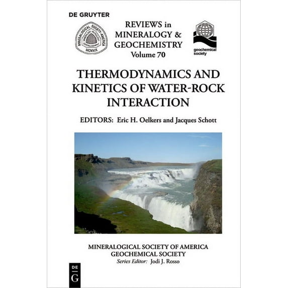 Reviews in Mineralogy & Geochemistry Thermodynamics and Kinetics of Water-Rock Interaction, Book 70, (Paperback)