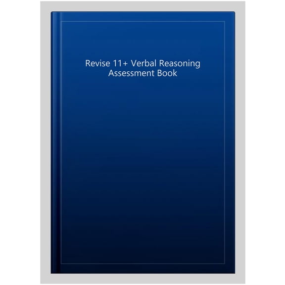 Revise 11+ Verbal Reasoning Assessment Book