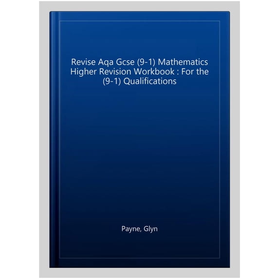 Revise Aqa Gcse (9-1) Mathematics Higher Revision Workbook : For the (9-1) Qualifications