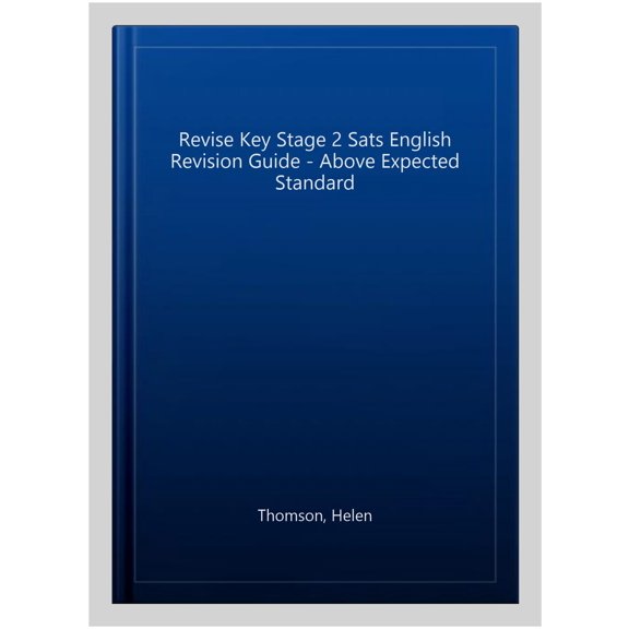 Revise Key Stage 2 Sats English Revision Guide - Above Expected Standard