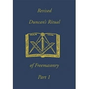 MALCOLM DUNCAN Revised Duncan's Ritual Of Freemasonry Part 1 (Paperback)