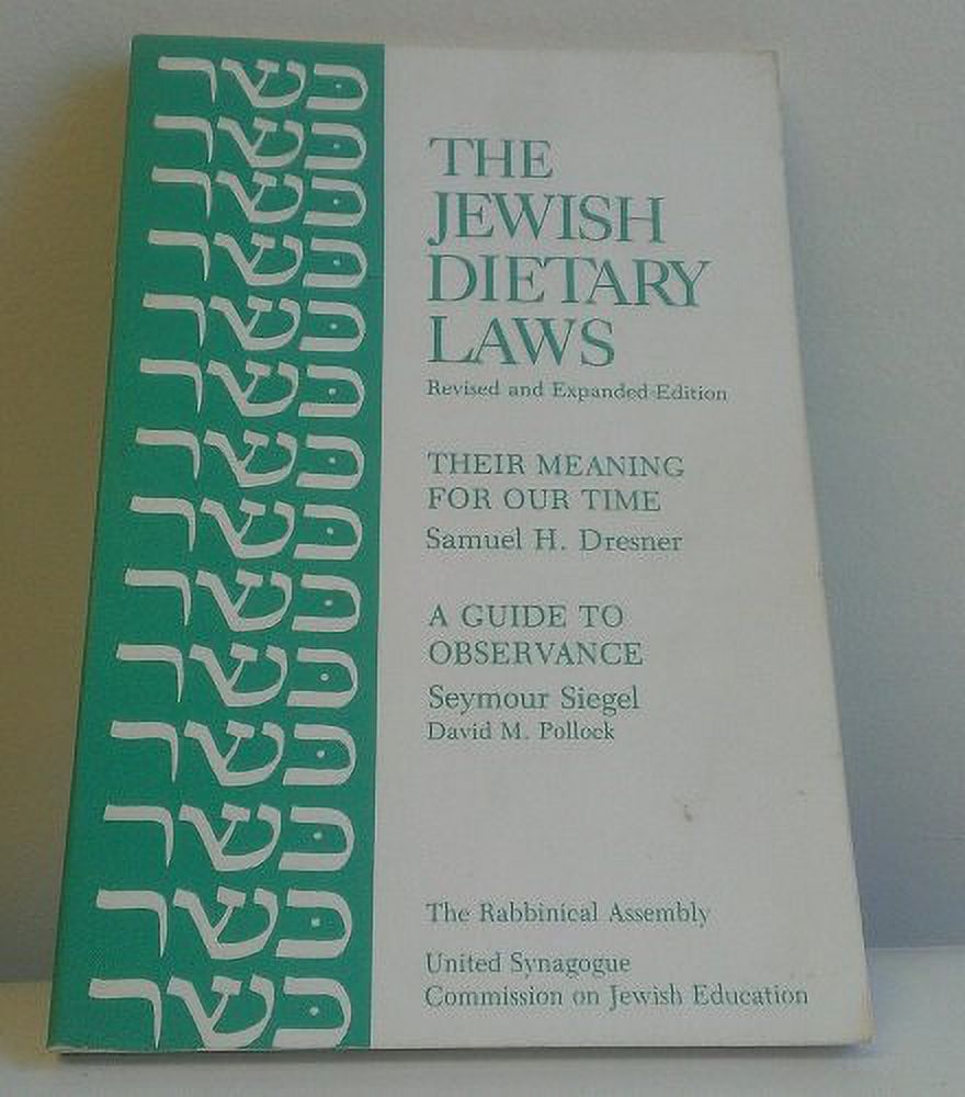 Revised and Expanded Edition of Jewish Dietary Laws Their Meaning for