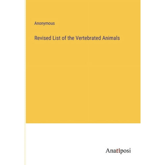 Revised List of the Vertebrated Animals, (Paperback)