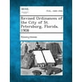 thumbnail image 1 of Revised Ordinances of the City of St. Petersburg, Florida, 1908, (Paperback), 1 of 1