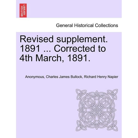 Revised Supplement. 1891 ... Corrected to 4th March, 1891.