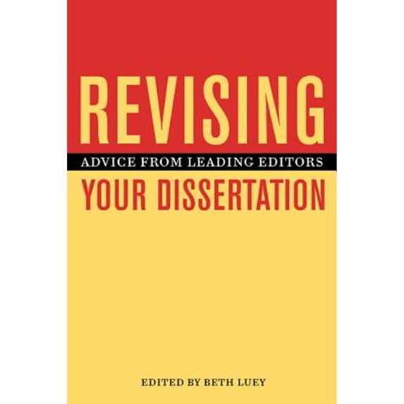 Revising Your Dissertation : Advice from Leading Editors (Edition 1) (Paperback)