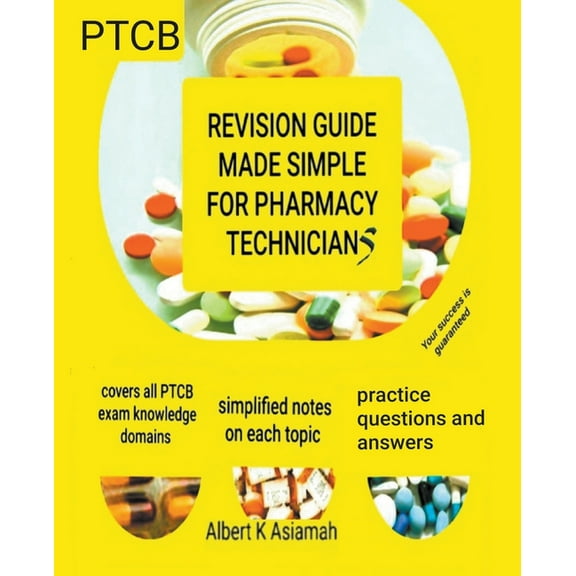 1st Edition: Revision Guide Made Simple For Pharmacy Technicians - PTCB (Paperback)