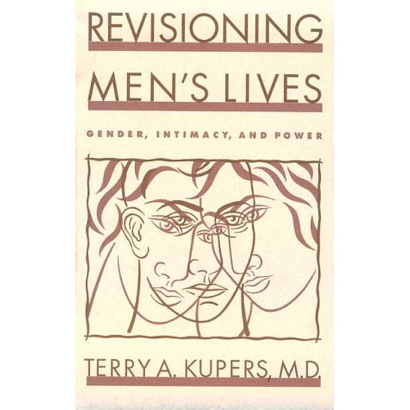 Pre-Owned Revisioning Men's Lives: Gender, Intimacy, and Power (Paperback) 0898622719 9780898622713