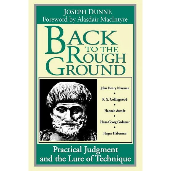 Revisions Back to Rough Ground: Practical Judgment and the Lure of Technique, (Paperback)