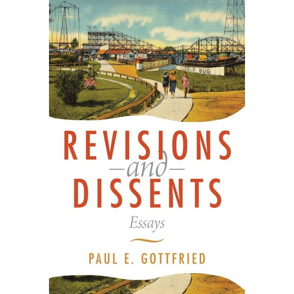 Revisions and Dissents: Essays, (Paperback)