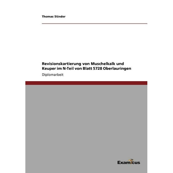 Revisionskartierung von Muschelkalk und Keuper im N-Teil von Blatt 5728 Oberlauringen, (Paperback)