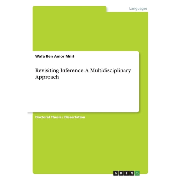 Revisiting Inference. A Multidisciplinary Approach